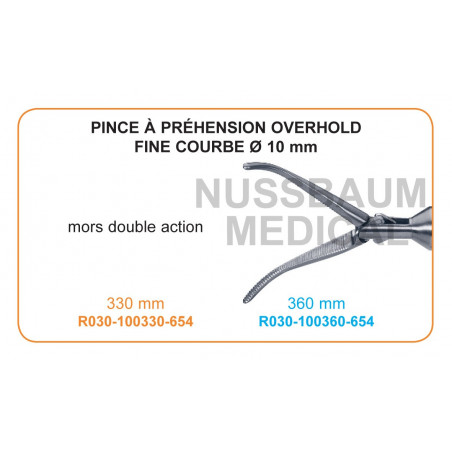 Inserts ø 10 mm pince à préhension fine courbe Overhold mors double action distribués par Nussbaum Médical