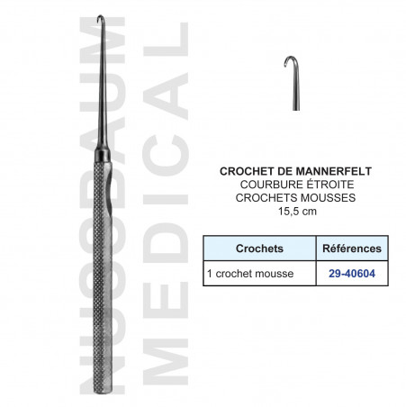 Crochet de Mannerfelt 15,5 cm courbure étroite 1 crochet mousse